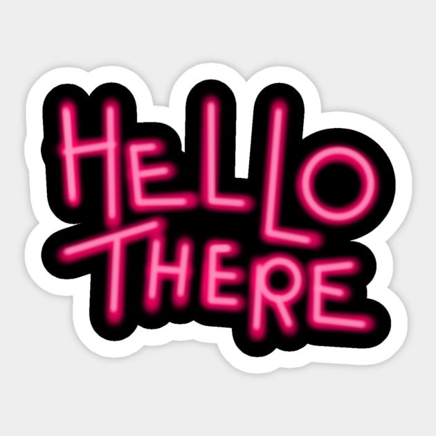 HELL THERE Sticker by Art by Eric William.s